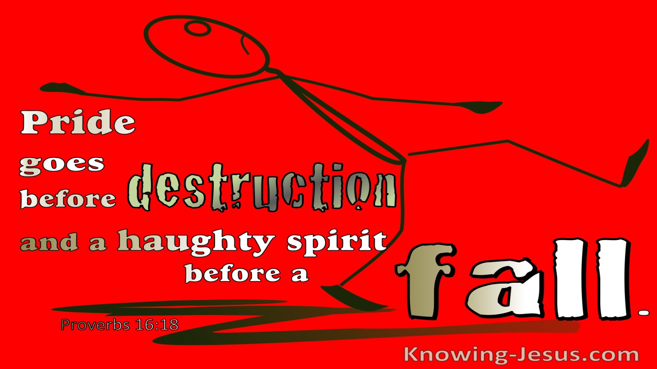 Proverbs 16:18 Pride Goes Before Destruction A Haughty Spirit Goes Before A Fall (red)